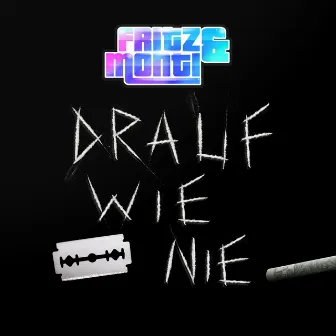 Drauf wie nie by Fritz und Monti