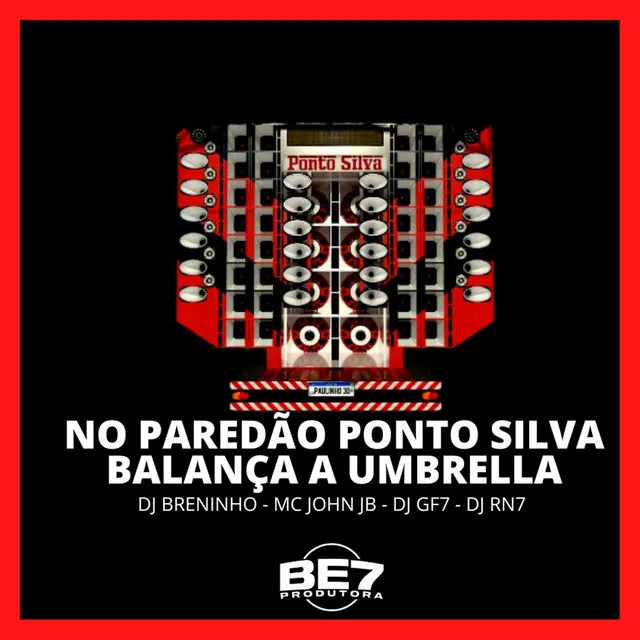 No Paredão Ponto Silva - Balança a Umbrella