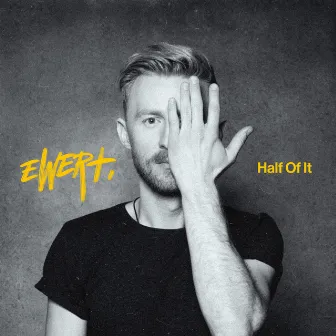 Half of It (Deluxe) by Ewert Sundja