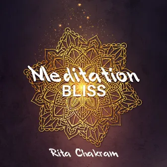 Meditation Bliss by Rita Chakram