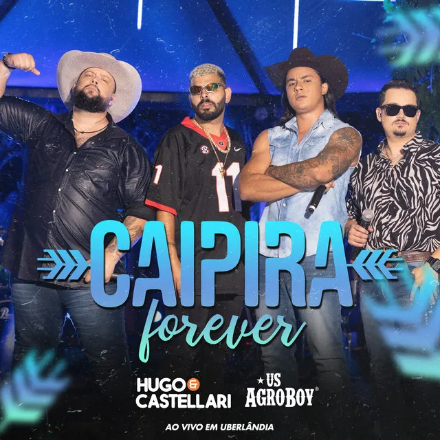 Caipira Forever (Ao Vivo em Uberlândia)