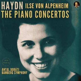 Haydn: The Piano Concertos by Ilse von Alpenheim by Ilse von Alpenheim