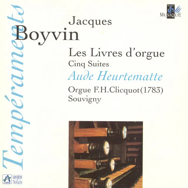 Boyvin: Les Livres d'orgue, Cinq Suites (Orgue F. H. Clicquot, Souvigny)