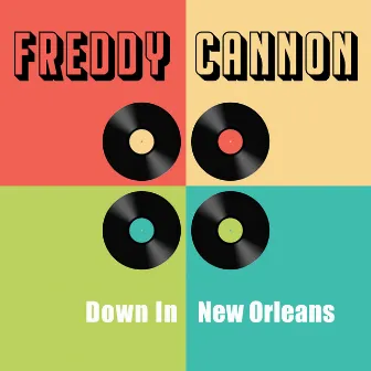 Down In New Orleans by Freddy Cannon