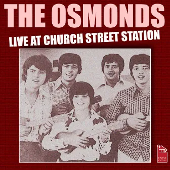 The Osmonds - Live at Church Street Station by The Osmonds