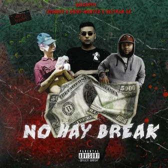 No Hay Break by Big Deiv