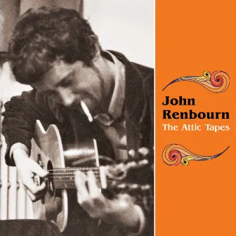 The Attic Tapes by John Renbourn