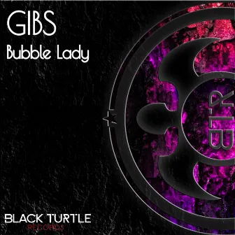 Bubble Lady by GIBS