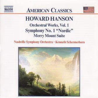 Hanson: Symphony No. 1, 'Nordic' / Merry Mount Suite by Howard Hanson