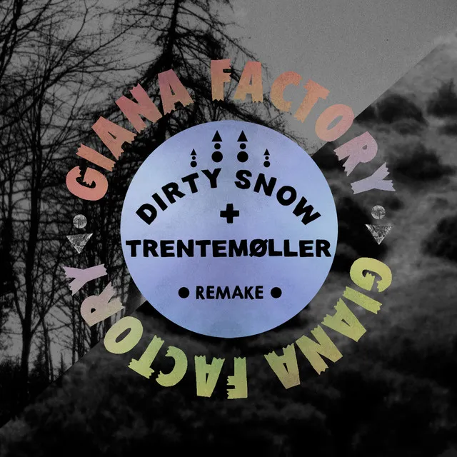 Dirty Snow (Trentemøller Remake)