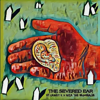 The Severed Ear by Casket D.