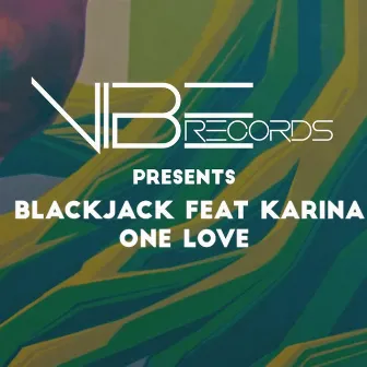 One Love (feat. Karina) by Blackjack