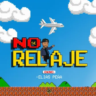 No Se Relaje by Dkno