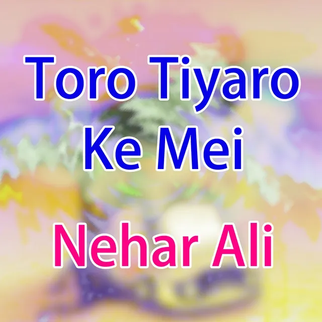 Toro Tiyaro Ke Mei