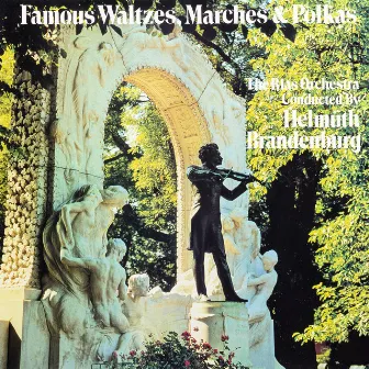 Famous Waltzes, Marches and Polkas by Helmuth Brandenburg