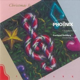 Christmas Is by Phoenix Chamber Choir