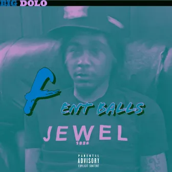 Fent Balls by Big Dolo