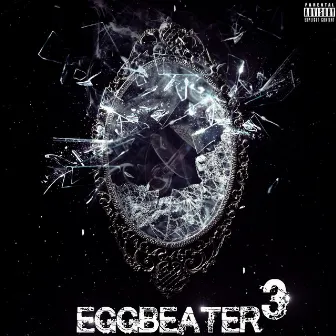 EGGBEATER 3 by DJ WYNTER ONLYRAPPERHEARDWORLDWIDE COKEBOY