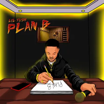 Plan B by Lil Tush