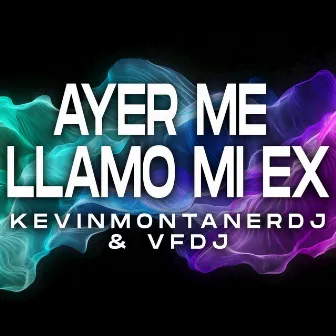 Ayer Me Llamo Mi Ex (Remix) by VFDJ