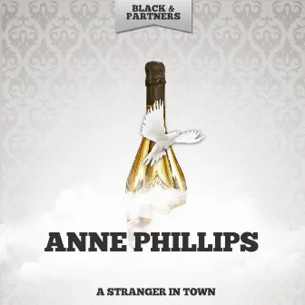 A Stranger in Town by Anne Phillips