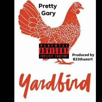 Yardbird by Pretty Gary