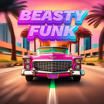 Beasty Funk by Borris Beast