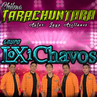 Tarachúntara by Grupo Loxichavos