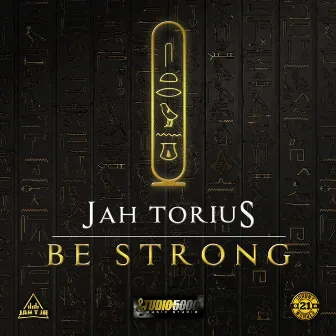 Be Strong by Jah-Torius