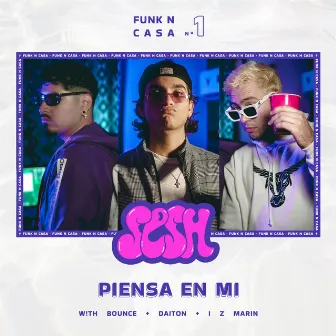 Sesh: Piensa en mi (Funk N Casa #1) by I Z Marin