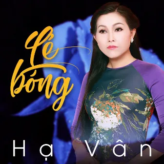 Lẻ Bóng by HẠ VÂN