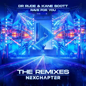 Rave For You (The Remixes) by Kane Scott