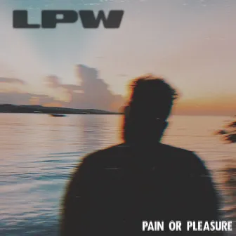 Pain Or Pleasure by LPW