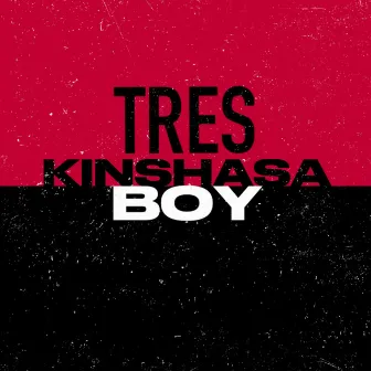 KINSHASA BOY by Tres