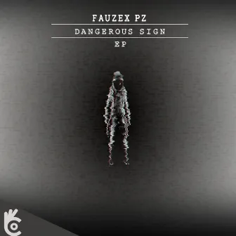 Dangerous Sign EP by FauzexPZ