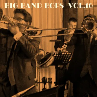 Big Band Bops, Vol. 10 by Alan Rhodes And His Powerhouse Jazzmen