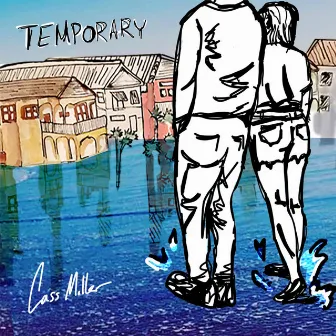 Temporary by Cass Miller