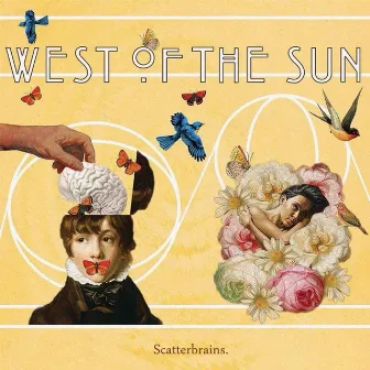 Scatterbrains by West of the Sun