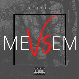 ME Vs EM by Skeezy