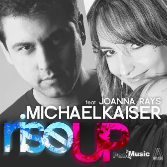 Rise Up (feat. Joanna Rays) by Michael Kaiser