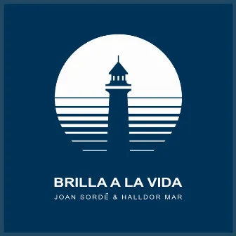 Brilla a la Vida by Joan Sordé