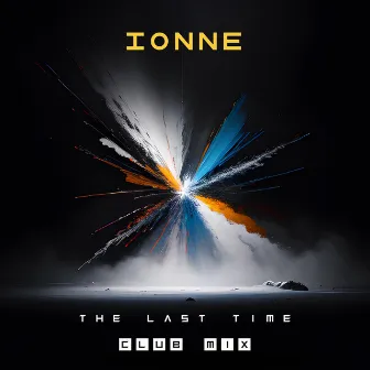 The Last Time (Club Mix) by Ionne