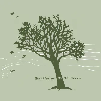 In The Trees by Giant Value