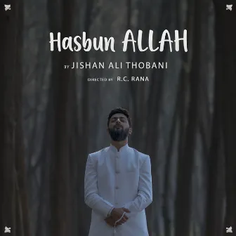 Hasbun Allah by Jishan Ali Thobani