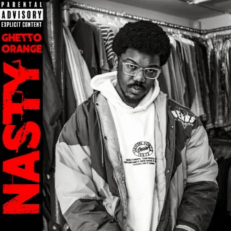 NASTY! by Ghetto Orange