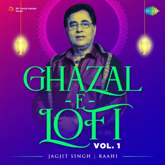 Ghazal-E-Lofi, Vol. 1 by Raahi