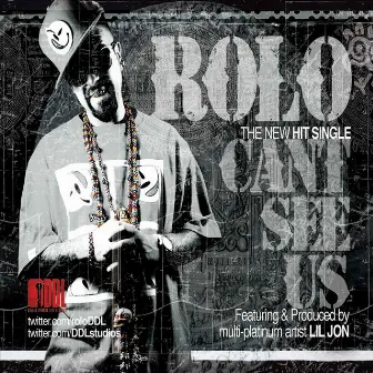 Can't See Us (feat. Lil Jon) by Rolo