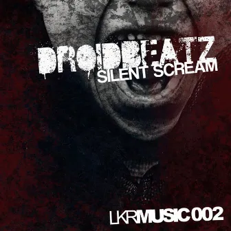 Silent Scream by Droidbeatz