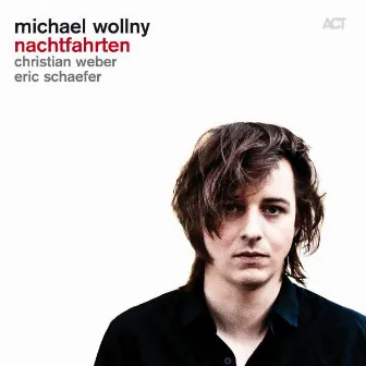 Nachtfahrten (with Eric Schaefer & Christian Weber) by Michael Wollny