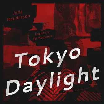 Tokyo Daylight (From 